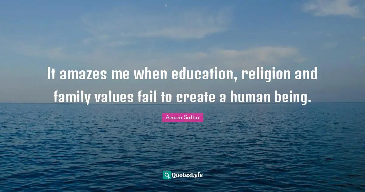 It amazes me when education, religion and family values fail to create a human being.