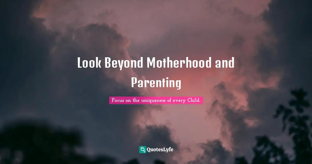 Jaachynma Quotes: "Look Beyond Motherhood and Parenting"