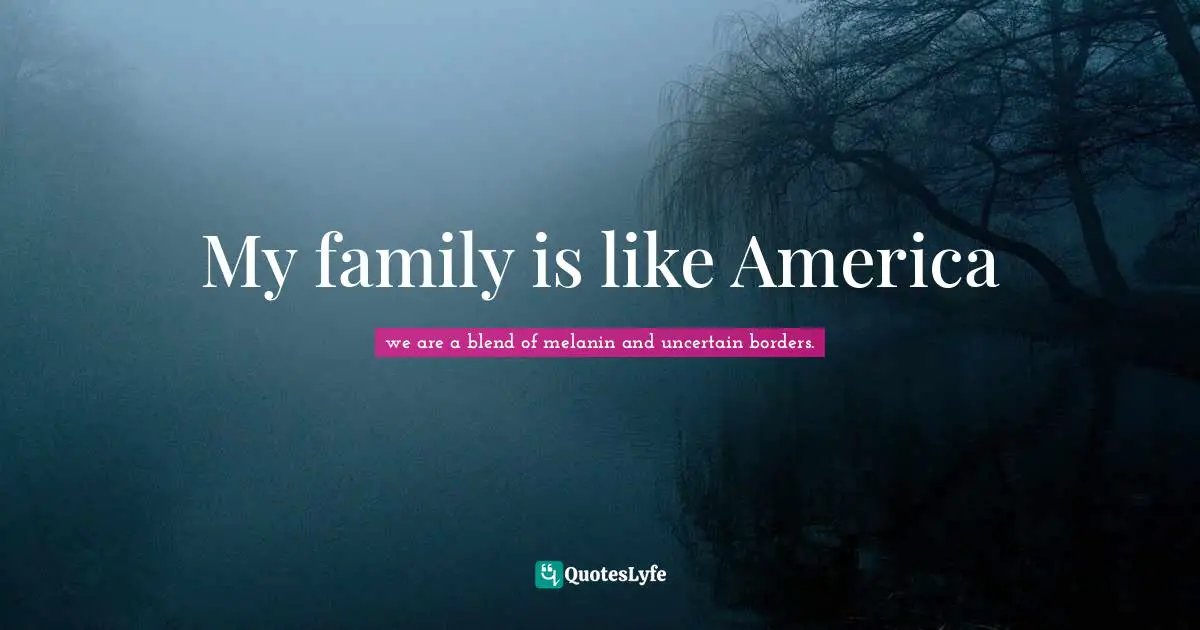 My family is like America