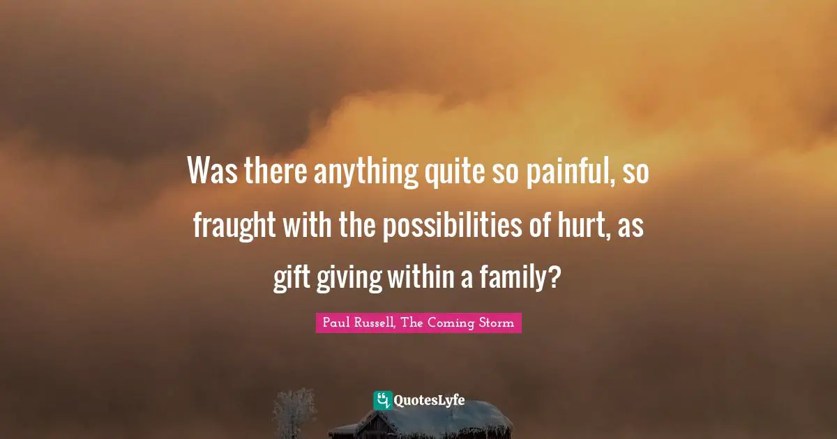 Was there anything quite so painful, so fraught with the possibilities of hurt, as gift giving within a family?