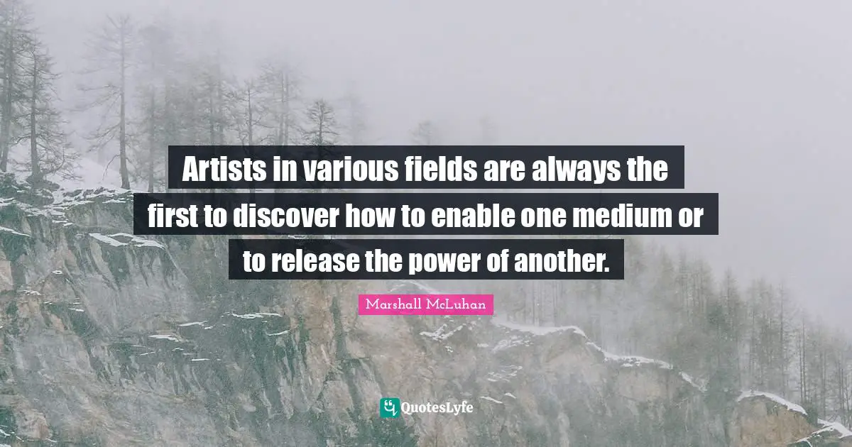 Artists in various fields are always the first to discover how to enable one medium or to release the power of another.