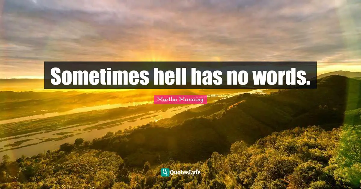 Sometimes hell has no words.