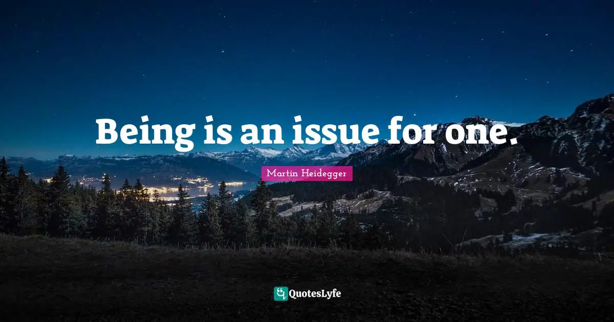 Being is an issue for one.