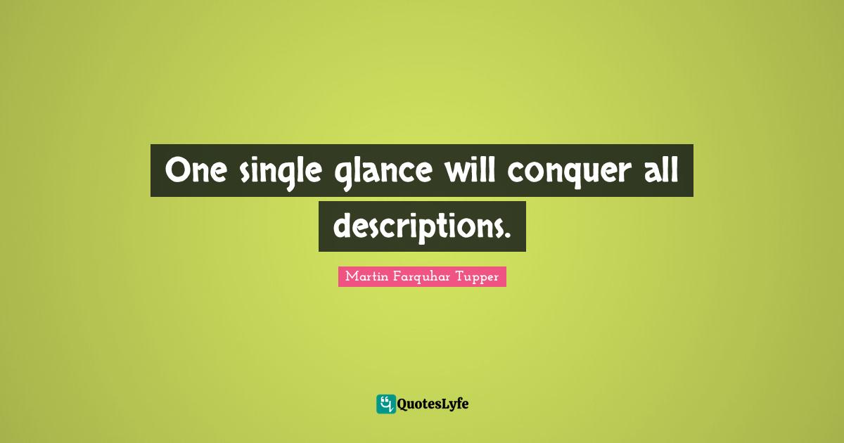 One single glance will conquer all descriptions.