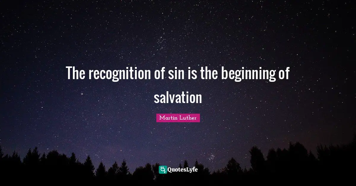 The recognition of sin is the beginning of salvation