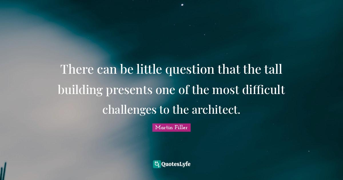 There can be little question that the tall building presents one of the most difficult challenges to the architect.