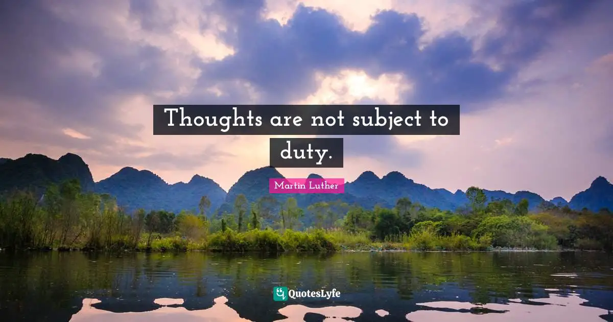 Thoughts are not subject to duty.