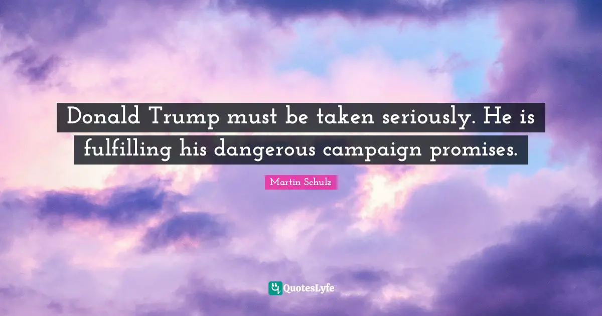 Donald Trump must be taken seriously. He is fulfilling his dangerous campaign promises.