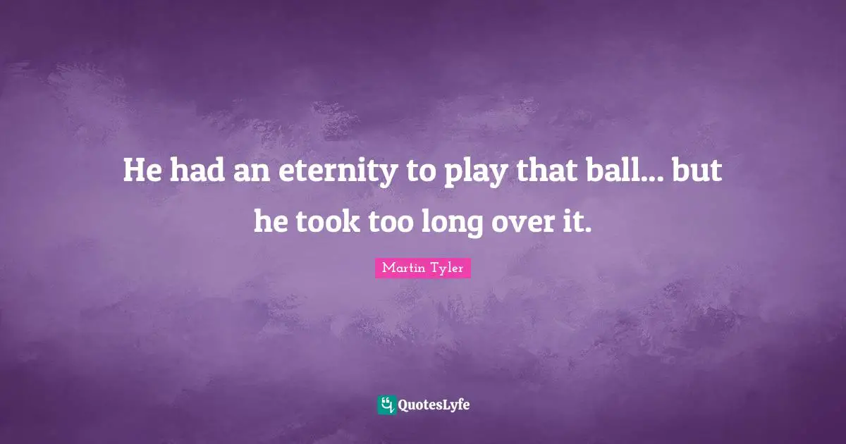 He had an eternity to play that ball... but he took too long over it.
