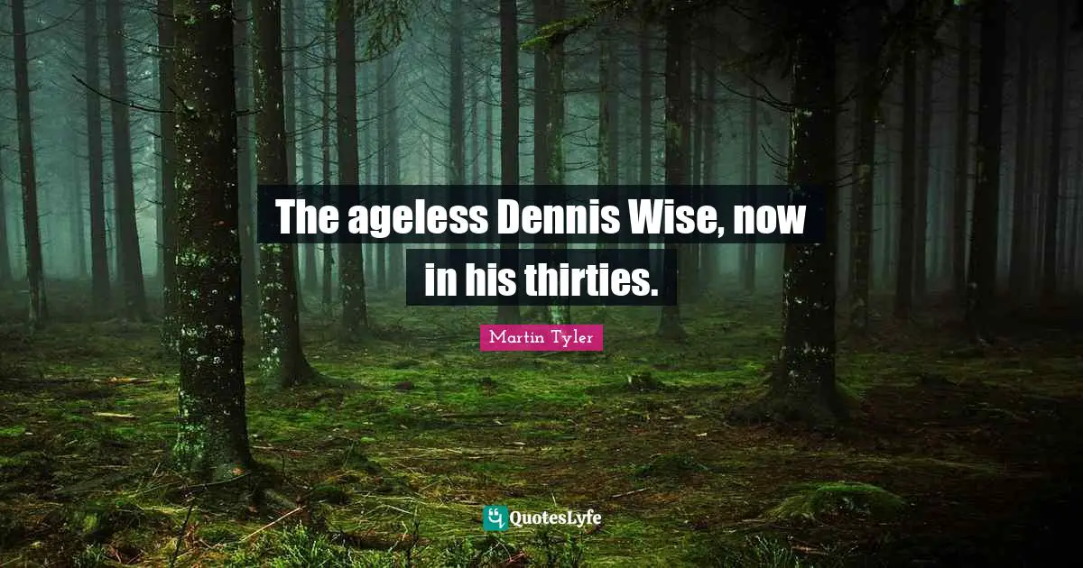 The ageless Dennis Wise, now in his thirties.