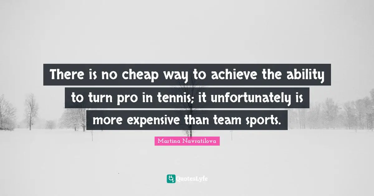 There is no cheap way to achieve the ability to turn pro in tennis; it unfortunately is more expensive than team sports.