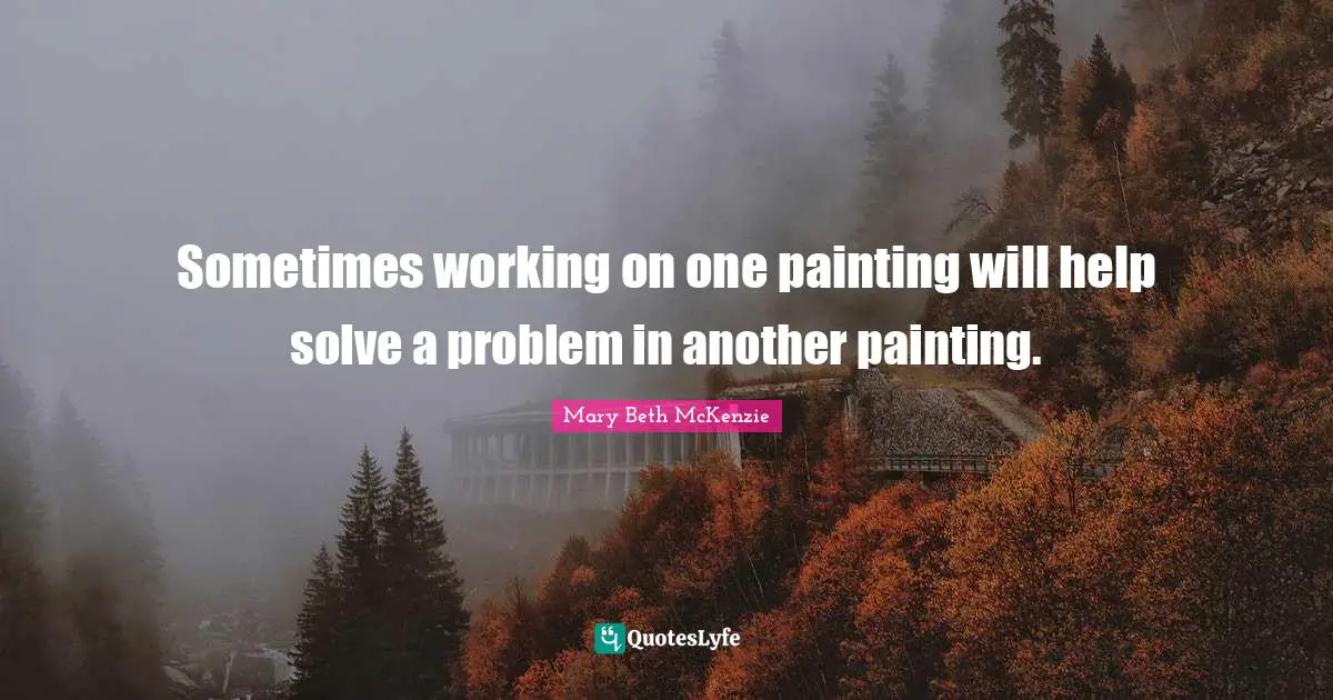 Sometimes working on one painting will help solve a problem in another painting.