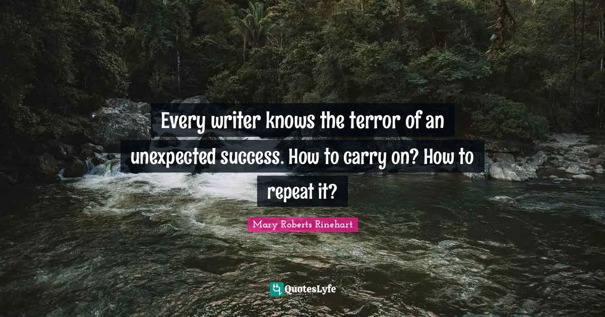 Every writer knows the terror of an unexpected success. How to carry on? How to repeat it?