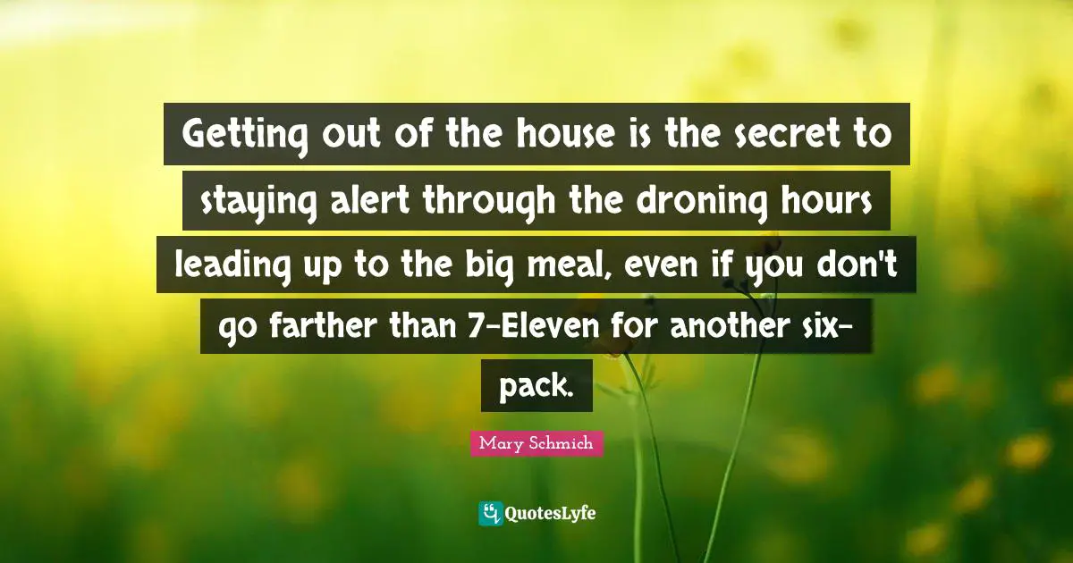 Getting out of the house is the secret to staying alert through the droning hours leading up to the big meal, even if you don't go farther than 7-Eleven for another six-pack.