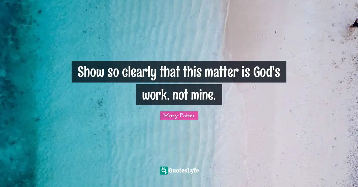 Show so clearly that this matter is God's work, not mine.