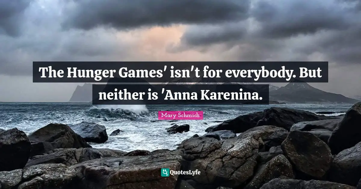 The Hunger Games' isn't for everybody. But neither is 'Anna Karenina.