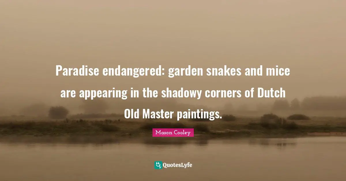 Paradise endangered: garden snakes and mice are appearing in the shadowy corners of Dutch Old Master paintings.