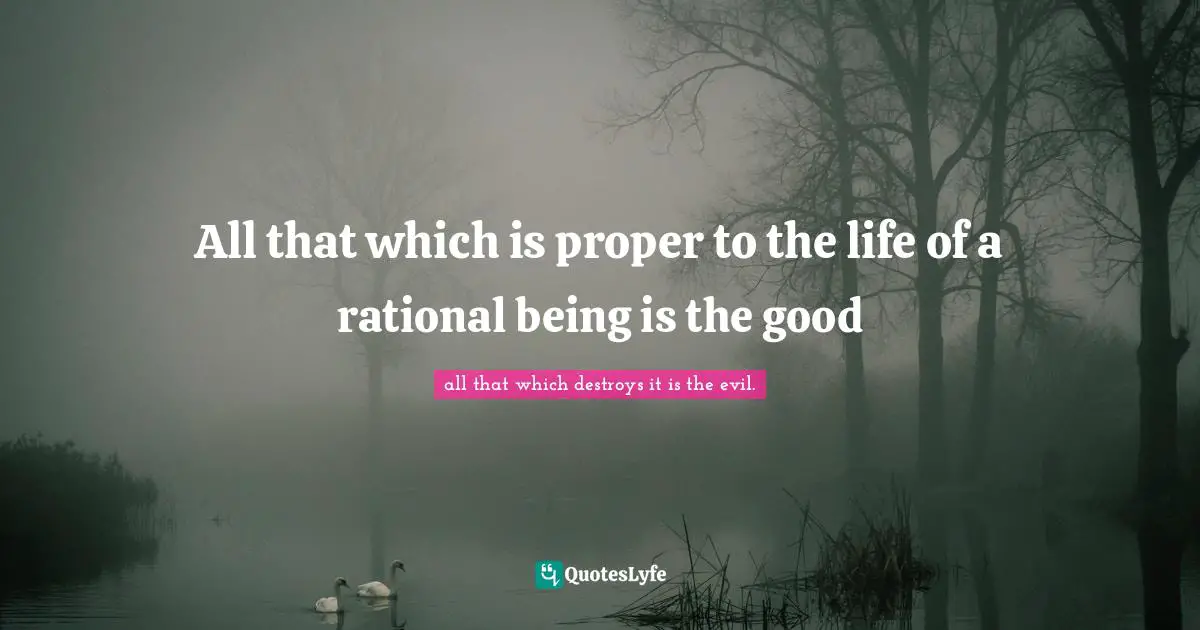 Atlas Shrugged Quotes: "All that which is proper to the life of a rational being is the good"