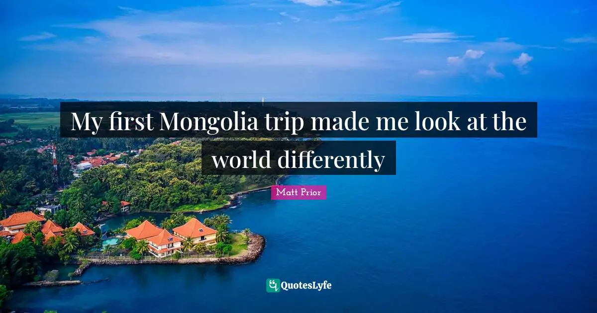 My first Mongolia trip made me look at the world differently