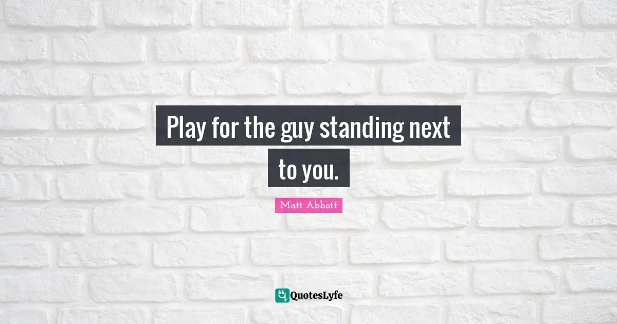Play for the guy standing next to you.