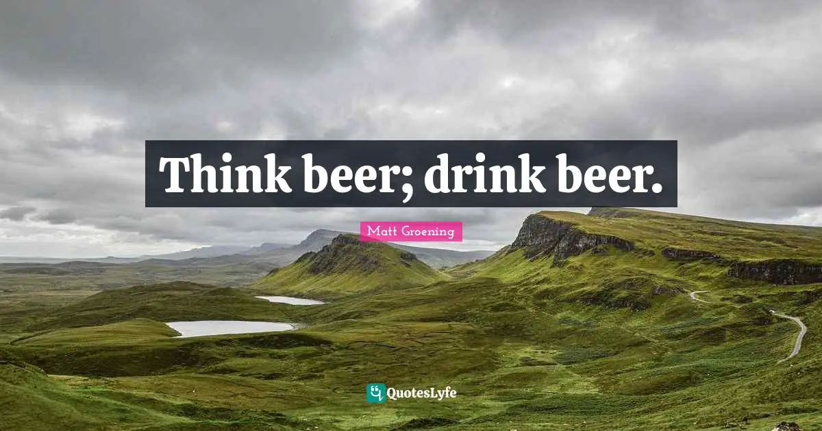 Think beer; drink beer.