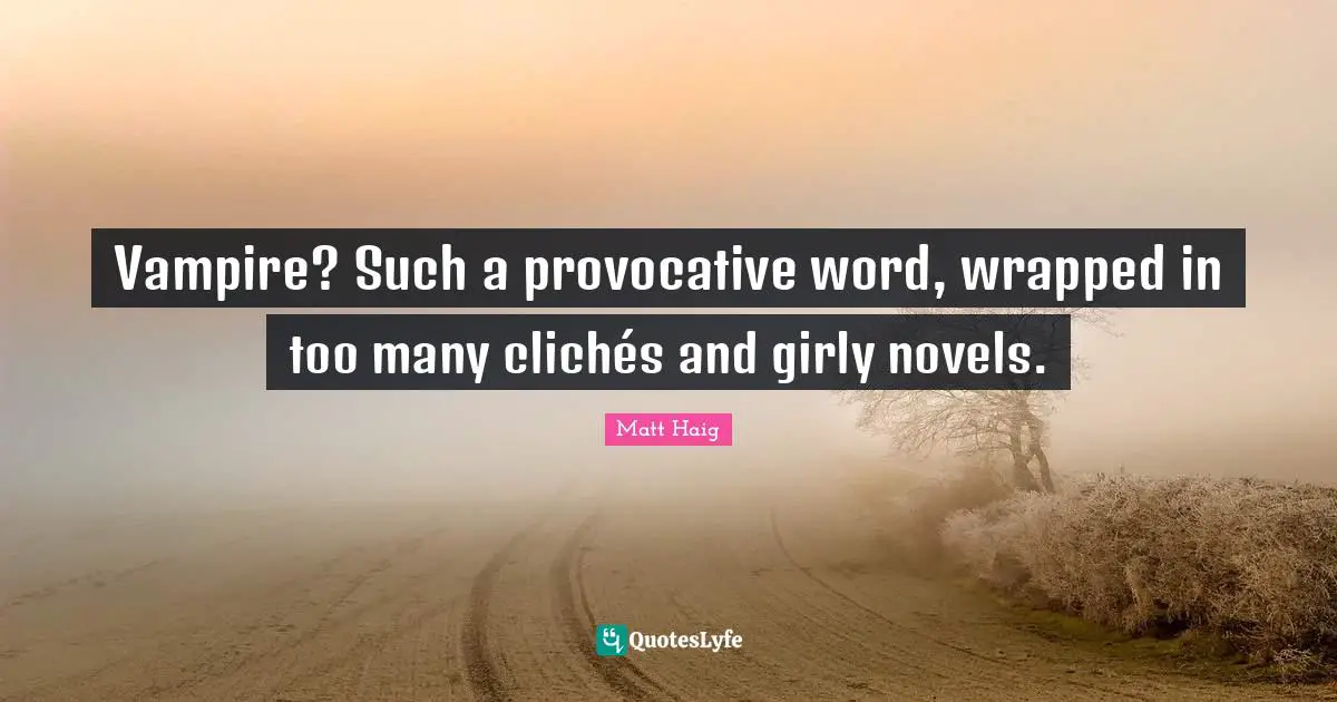 Vampire? Such a provocative word, wrapped in too many clichés and girly novels.