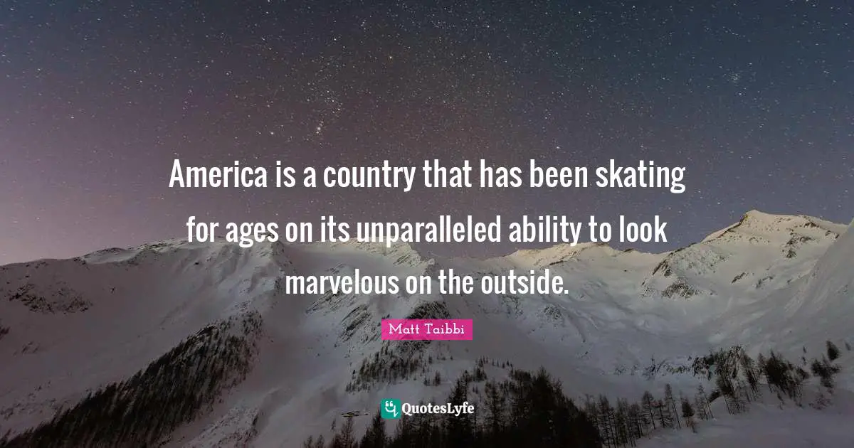 America is a country that has been skating for ages on its unparalleled ability to look marvelous on the outside.