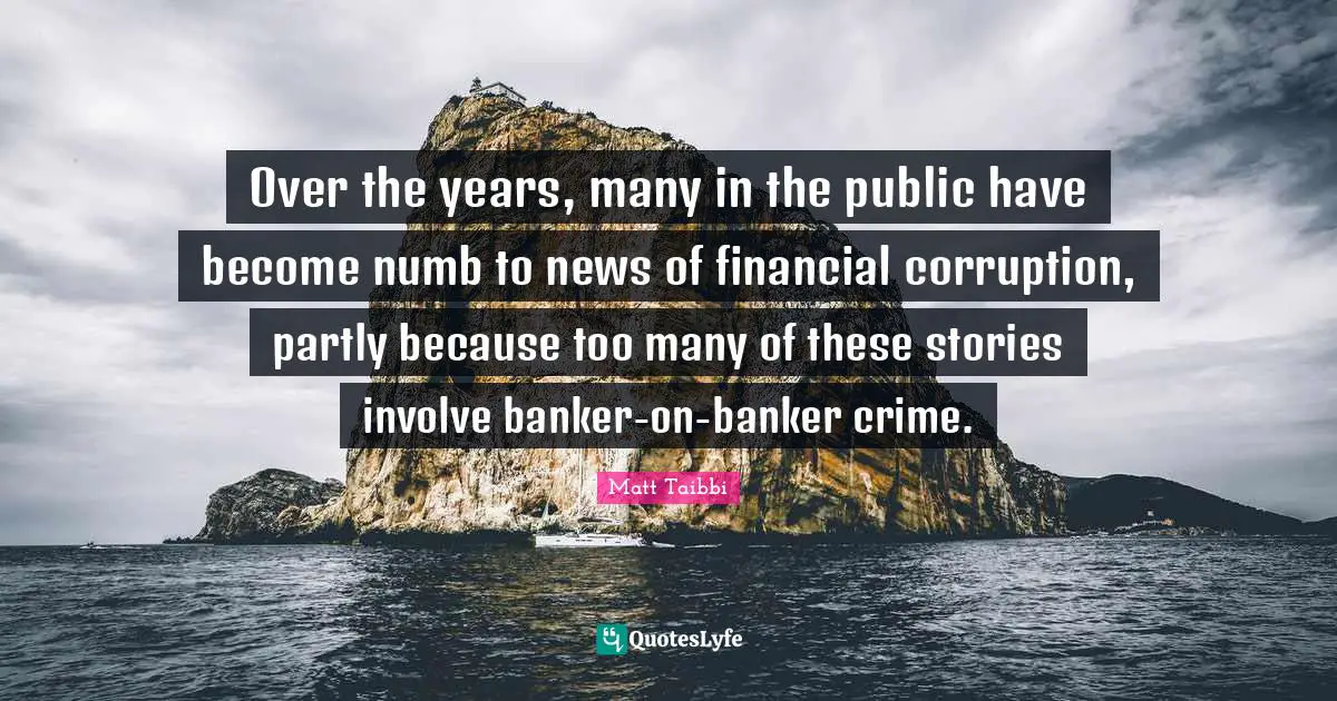 Over the years, many in the public have become numb to news of financial corruption, partly because too many of these stories involve banker-on-banker crime.