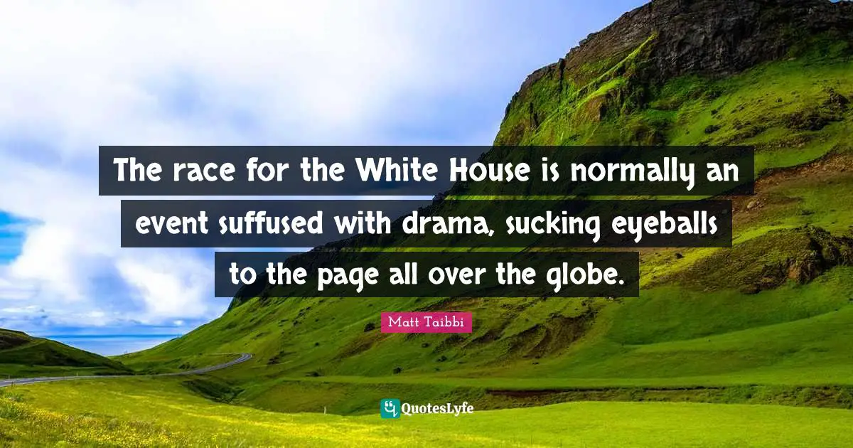 The race for the White House is normally an event suffused with drama, sucking eyeballs to the page all over the globe.