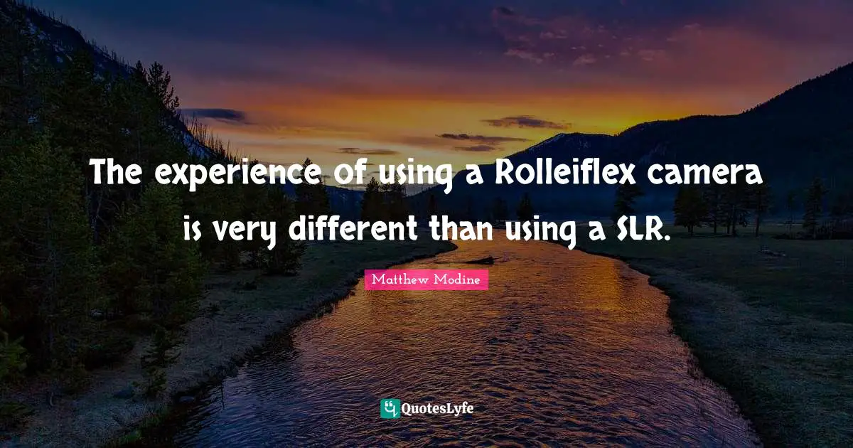 The experience of using a Rolleiflex camera is very different than using a SLR.