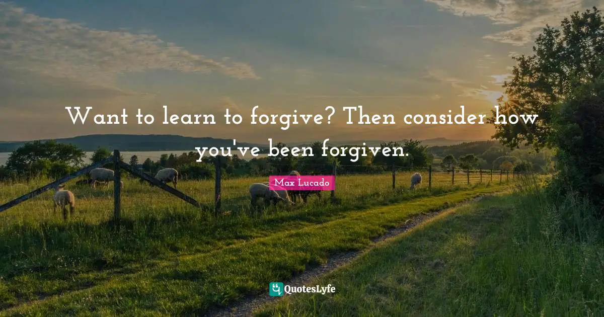 Want to learn to forgive? Then consider how you've been forgiven.