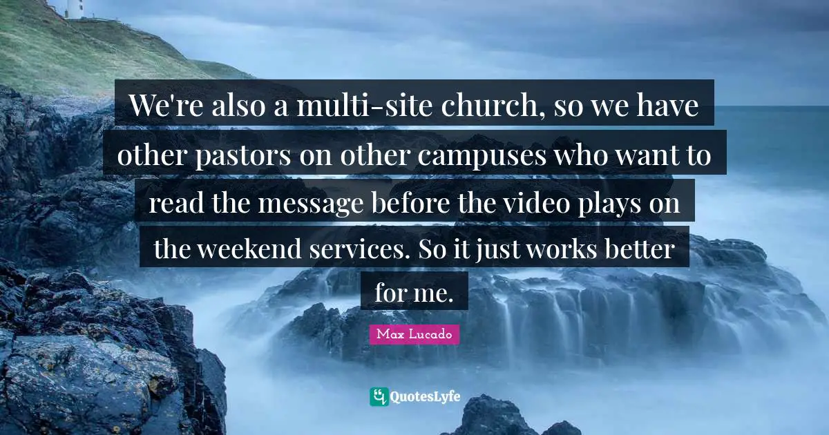 We're also a multi-site church, so we have other pastors on other campuses who want to read the message before the video plays on the weekend services. So it just works better for me.