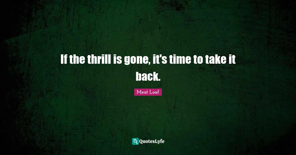 If the thrill is gone, it's time to take it back.