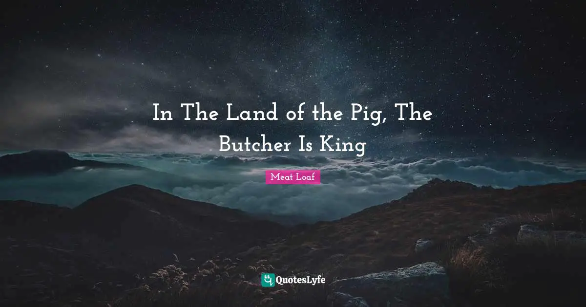 In The Land of the Pig, The Butcher Is King