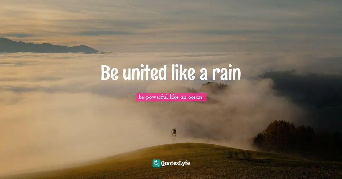 Be united like a rain