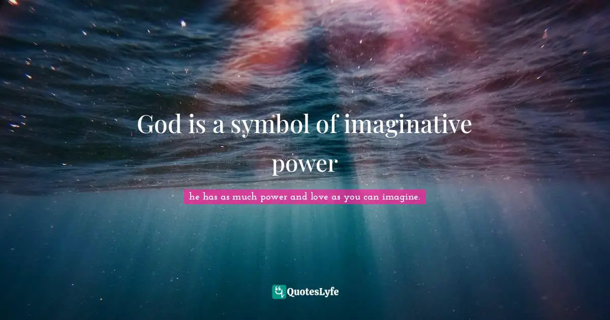 God is a symbol of imaginative power