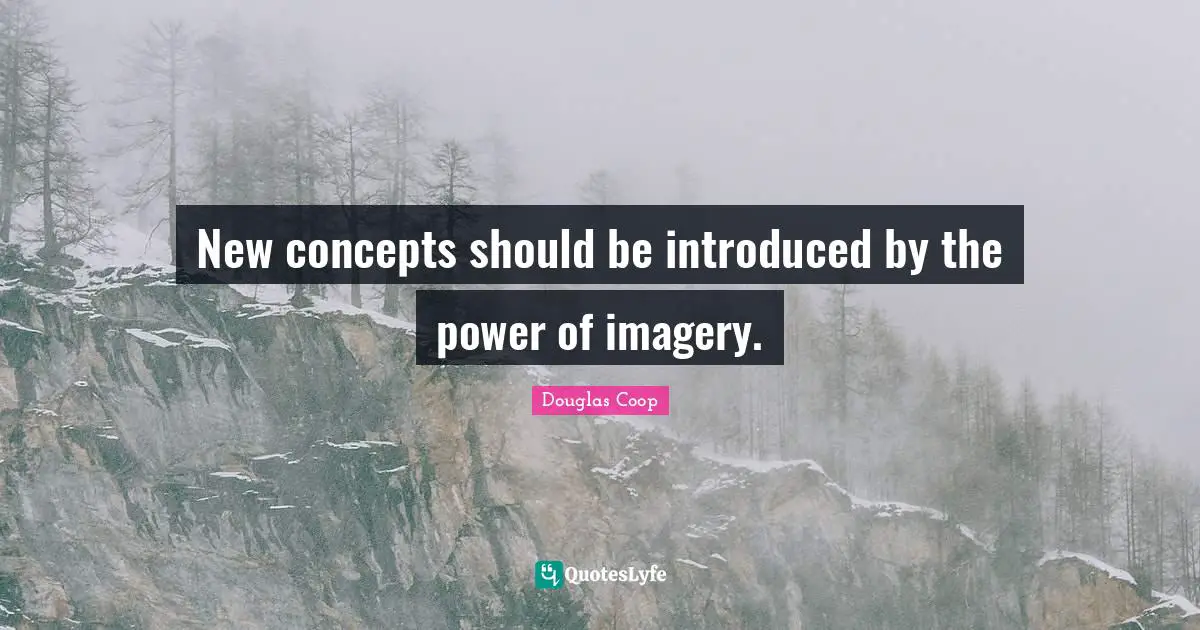 New concepts should be introduced by the power of imagery.