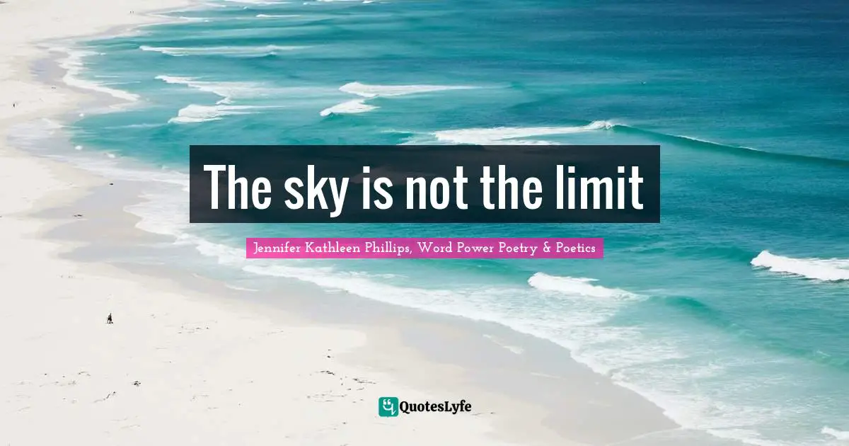 The sky is not the limit