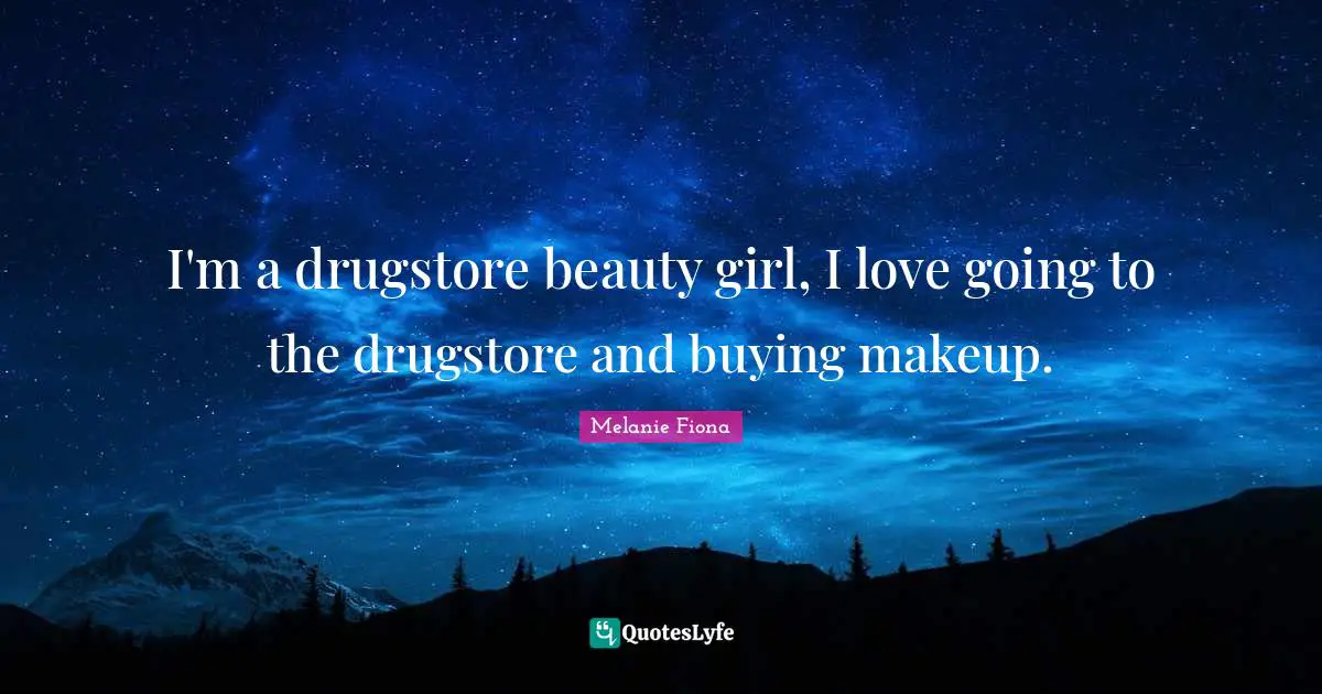 I'm a drugstore beauty girl, I love going to the drugstore and buying makeup.
