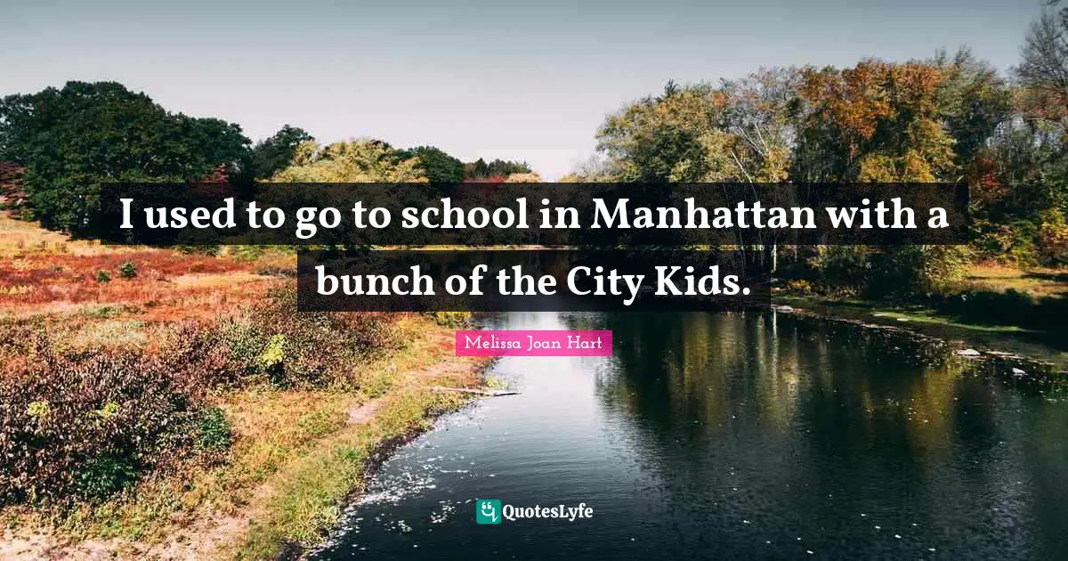I used to go to school in Manhattan with a bunch of the City Kids.