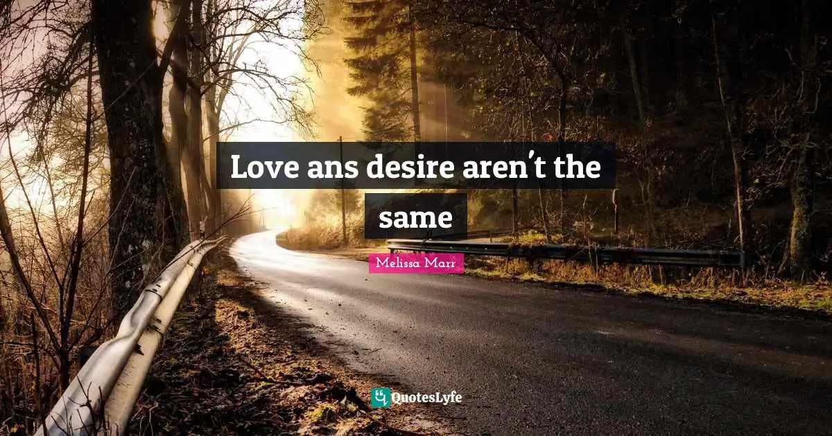 Love ans desire aren't the same