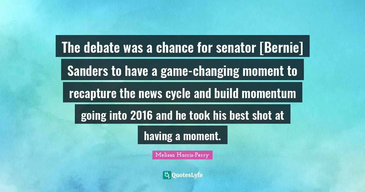 The debate was a chance for senator [Bernie] Sanders to have a game-changing moment to recapture the news cycle and build momentum going into 2016 and he took his best shot at having a moment.