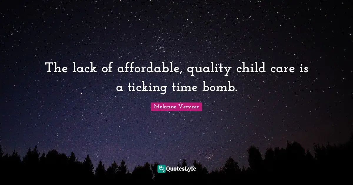 The lack of affordable, quality child care is a ticking time bomb.