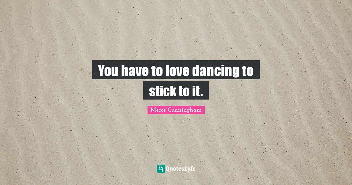 You have to love dancing to stick to it.