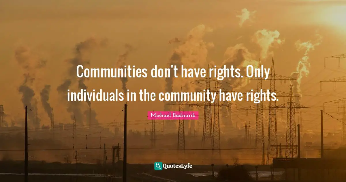 Communities don't have rights. Only individuals in the community have rights.