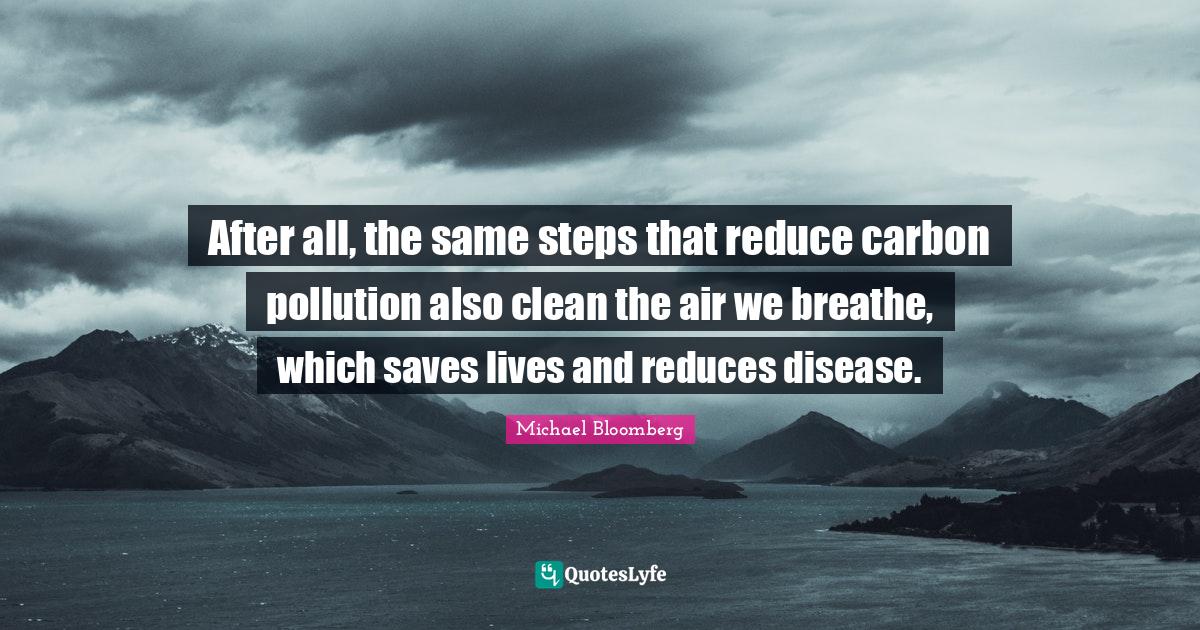 After all, the same steps that reduce carbon pollution also clean the