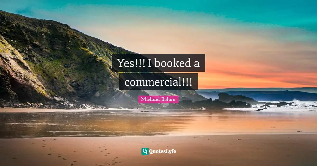 Yes!!! I booked a commercial!!!