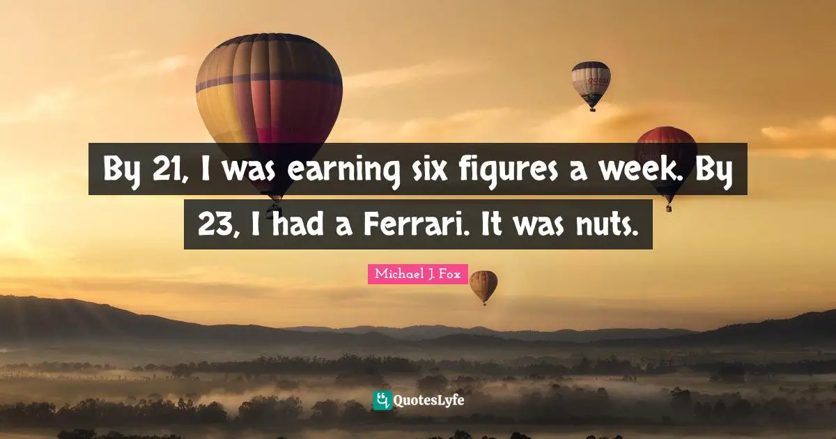 By 21, I was earning six figures a week. By 23, I had a Ferrari. It was nuts.