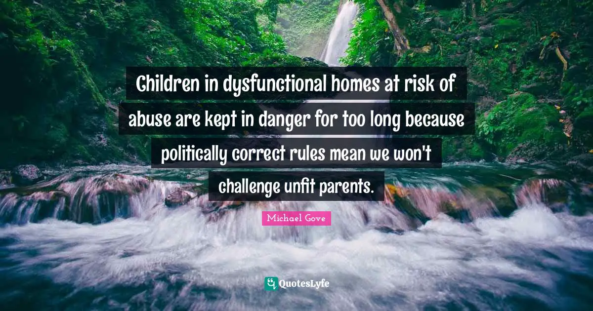 Children in dysfunctional homes at risk of abuse are kept in danger for too long because politically correct rules mean we won't challenge unfit parents.