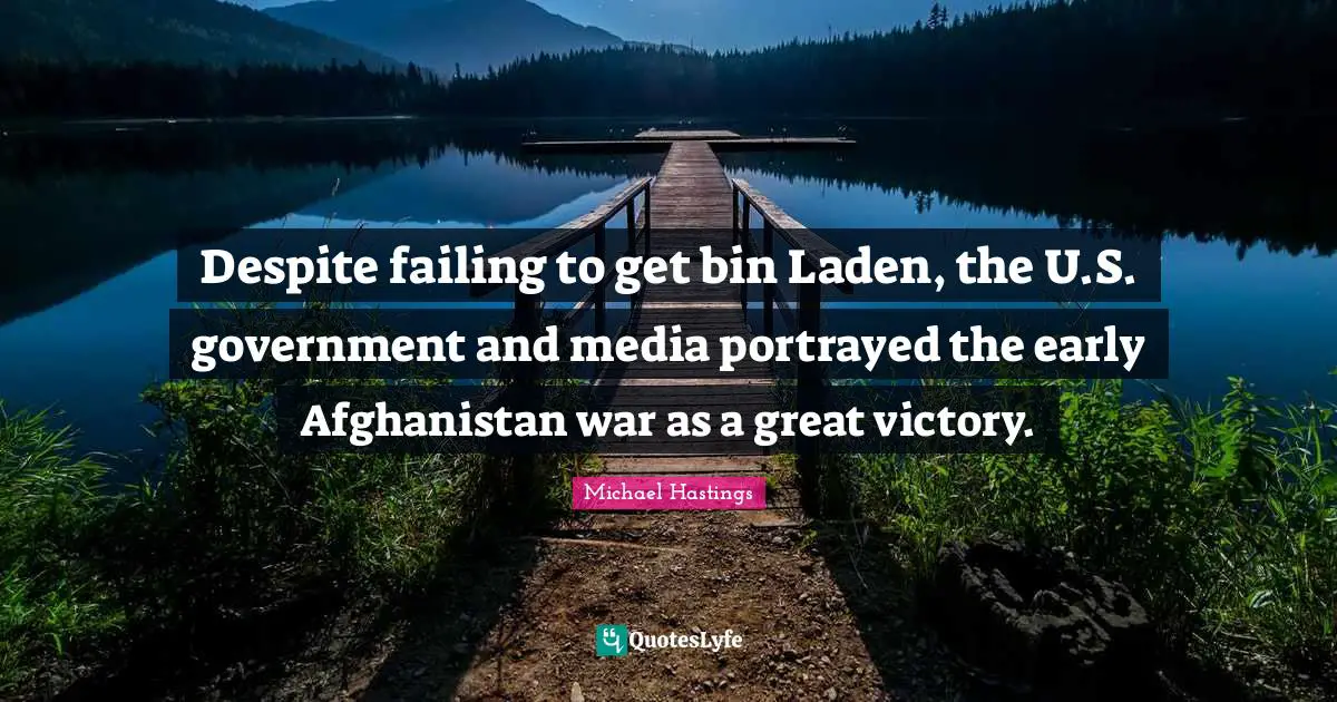 Despite failing to get bin Laden, the U.S. government and media portrayed the early Afghanistan war as a great victory.